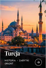 Turcja — inspiracje podróżnicze